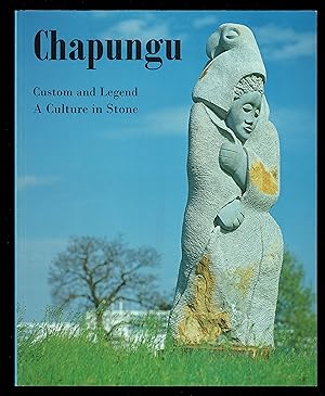 Image du vendeur pour Chapungu : Custom And Legend : A Culture In Stone mis en vente par Granada Bookstore,            IOBA