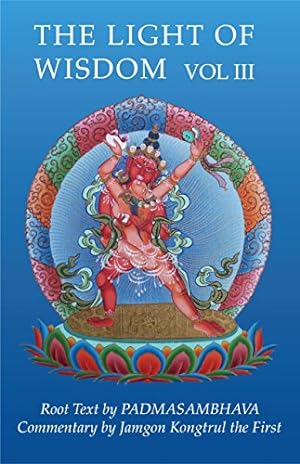 Image du vendeur pour Light of Wisdom, Volume III: Teachings on the Secret Empowerment by Padmasambhava [Paperback ] mis en vente par booksXpress
