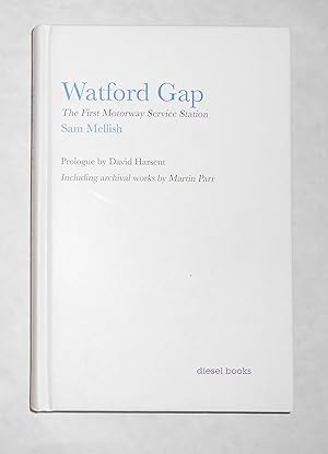 Seller image for Watford Gap - The First Motorway Service Station for sale by David Bunnett Books