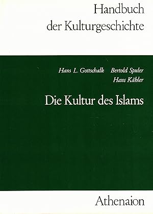 Bild des Verkufers fr Die Kultur des Islam (Handbuch der Kulturgeschichte / Kulturen der Vlker) zum Verkauf von Paderbuch e.Kfm. Inh. Ralf R. Eichmann