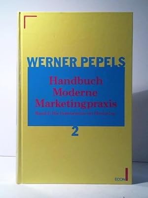Handbuch Moderne Marketingpraxis. Band 2: Die Instrumente im Marketing