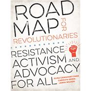 Seller image for Road Map for Revolutionaries Resistance, Activism, and Advocacy for All for sale by eCampus