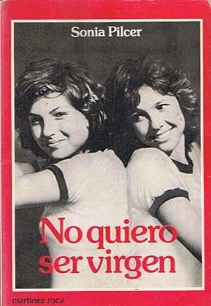 Bild des Verkufers fr NO QUIERO SER VIRGEN zum Verkauf von Librera Torren de Rueda