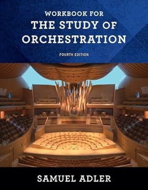 Seller image for Workbook: for The Study of Orchestration, Fourth Edition by Adler, Samuel [Paperback ] for sale by booksXpress