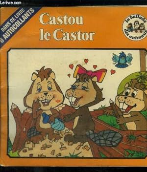 Bild des Verkufers fr Castou le castor zum Verkauf von Le-Livre
