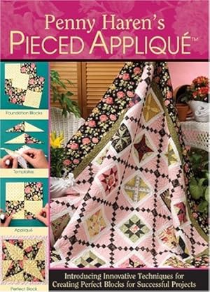 Seller image for Penny Haren's Pieced Applique: Introducing Innovative Techniques for Creating Perfect Blocks for Successful Projects by Penny Haren [Spiral-bound ] for sale by booksXpress