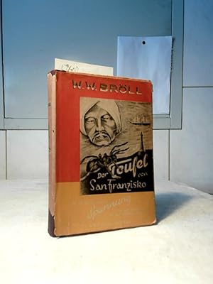 Der Teufel von San Franzisko : Kriminalroman. W. W. Bröll.