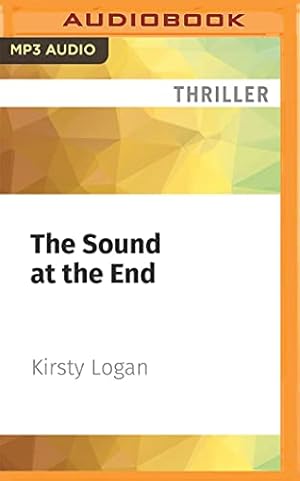Seller image for The Sound at the End by Logan, Kirsty [Audio CD ] for sale by booksXpress