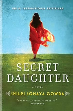 Imagen del vendedor de Secret Daughter: A Novel by Gowda, Shilpi Somaya [Paperback ] a la venta por booksXpress