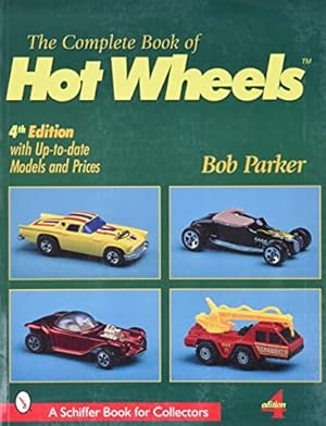 Imagen del vendedor de Complete Book of Hot Wheels (Schiffer Military History) by Parker, Bob [Paperback ] a la venta por booksXpress