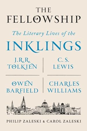 Seller image for Fellowship : The Literary Lives of the Inklings: J.r.r. Tolkien, C. S. Lewis, Owen Barfield, Charles Williams for sale by GreatBookPrices