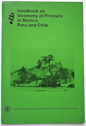 Bild des Verkufers fr Handbook On Taxonomy Of Prosopis In Mexico, Peru And Chile zum Verkauf von Dodman Books