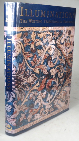 Seller image for Illuminations. The Writing Traditions of Indonesia. Featuring Manuscripts of the National Library of Indonesia for sale by Bow Windows Bookshop (ABA, ILAB)