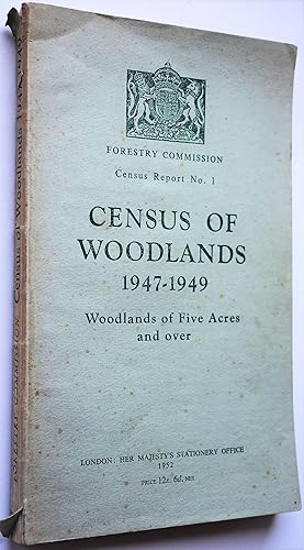 Seller image for CENSUS OF WOODLANDS 1947-1949 Woodlands Of Five Acres And Over for sale by Dodman Books