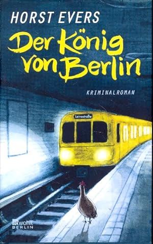 Der König von Berlin : Kriminalroman ;.