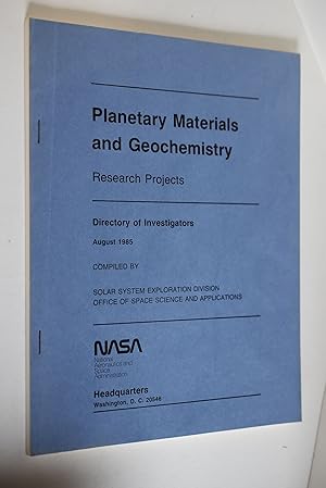 Seller image for Planetary Materials and Geochemistry, Research Projects: Directory of Investigators August 1985 for sale by Antiquariat Biebusch