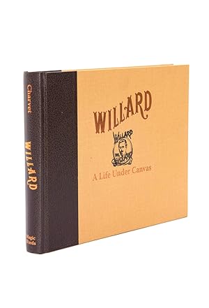 Seller image for Willard: A Life Under Canvas for sale by Quicker than the Eye