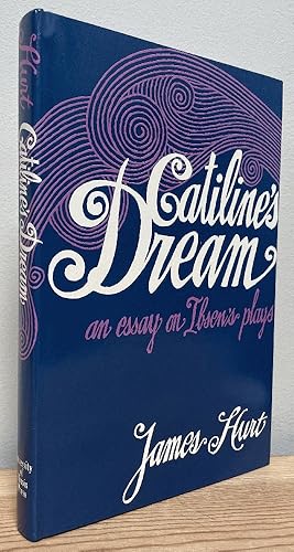 Seller image for Catiline's Dream: An Essay on Ibsen's Plays for sale by Chaparral Books