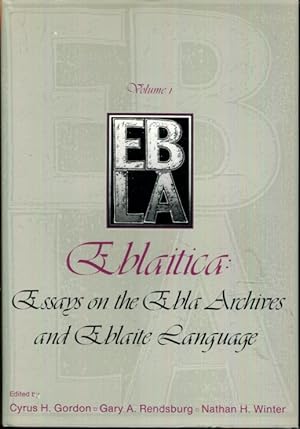 Seller image for Eblaitica: Essays on the Ebla Archives and Eblaite Language, Volume 1 (Eblaitica: Essays on the Ebla Archives and the Eblaite Language) for sale by Turgid Tomes