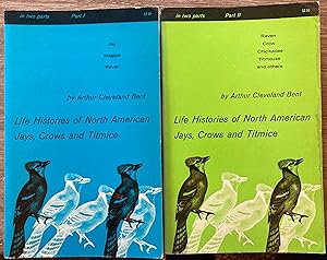 Life Histories of North American Jays, Crows and Titmice Parts I and II