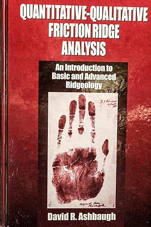 Seller image for Quantitative-Qualitative Friction Ridge Analysis: An Introduction to Basic and Advanced Ridgeology (Practical Aspects of Criminal and Forensic Investigations) for sale by Mad Hatter Bookstore
