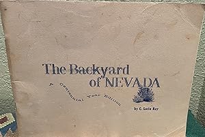 Imagen del vendedor de The Backyard of Nevada, A Centennial Year Edition a la venta por Crossroads Books