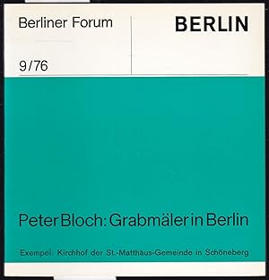 Bild des Verkufers fr Grabmler in Berlin. Exempel: Kirchhof der St.- Mtthus- Gemeinde in Schneberg (= Berliner Forum. 9/76) zum Verkauf von Graphem. Kunst- und Buchantiquariat