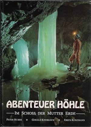 Abenteuer Höhle: Im Schoss der Mutter Erde