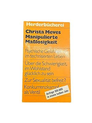 MANIPULIERTE MASSLOSIGKEIT PSYCH. GEFAHREN IM TECHNISIERTEN LEBEN.