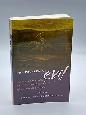 Seller image for The Problem of Evil Slavery, Freedom and the Ambiguities of American Reform for sale by True Oak Books