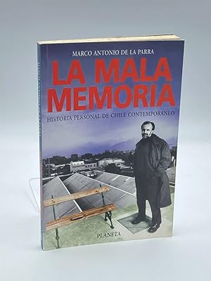 Seller image for La Mala Memoria Historia Personal De Chile Contempora neo (Spanish Edition) for sale by True Oak Books