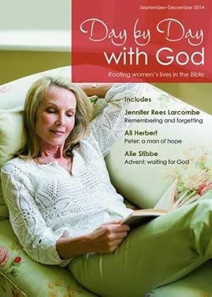 Immagine del venditore per Day by Day with God September - December 2014: Rooting Women's Lives in the Bible venduto da WeBuyBooks