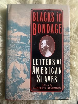 Blacks In Bondage: Letter Of American Slaves