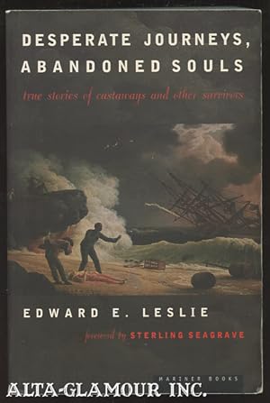 Seller image for DESPERATE JOURNEYS, ABANDONED SOULS: True Stories Of Castaways And Other Survivors for sale by Alta-Glamour Inc.