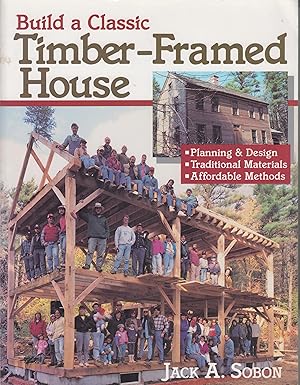 Imagen del vendedor de Build a Classic Timber-Framed House a la venta por Robinson Street Books, IOBA