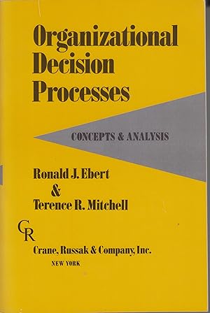 Image du vendeur pour Organizational Decision Processess: Concepts and Analysis mis en vente par Robinson Street Books, IOBA