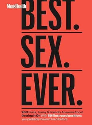 Seller image for Men's Health Best. Sex. Ever.: 200 Frank, Funny & Friendly Answers About Getting It On by Taylor, Jordyn, Zane, Zachary [Paperback ] for sale by booksXpress