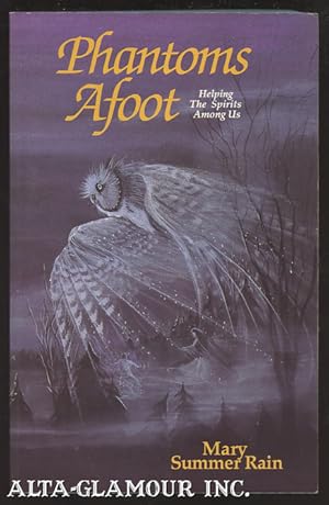 Seller image for PHANTOMS AFOOT: Helping The Spirits Among Us for sale by Alta-Glamour Inc.