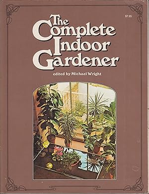 Seller image for The Complete Indoor Gardener for sale by Robinson Street Books, IOBA