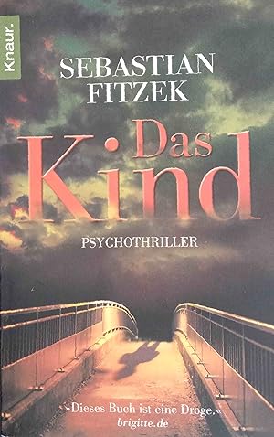 Das Kind : Psychothriller. Knaur ; 63793