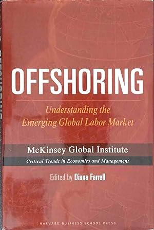 Offshoring: Understanding the Emerging Global Labor Market (Mckinsey Global Institute).