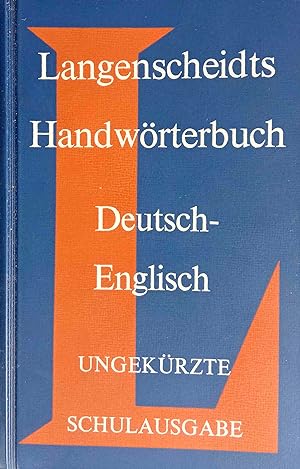 Langenscheidts Handwörterbuch Deutsch-Englisch. Teil II. Ungekürzte Schulausgabe. Von Heinz Messi...