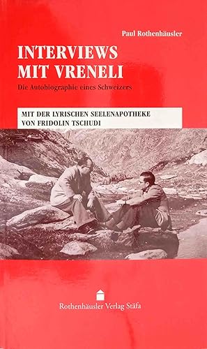 Image du vendeur pour Interviews mit Vreneli : Autobiographie eines Schweizers. Paul Rothenhusler; Mit der lyrischen Seelenapotheke von Fridolin Tschudi mis en vente par Logo Books Buch-Antiquariat