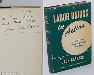 Labor unions in action: a study of the mainsprings of unionism