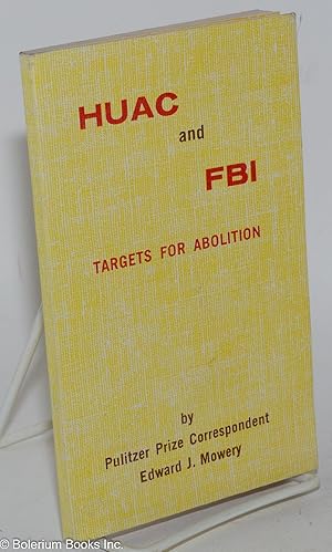 HUAC and FBI; Targets for Abolition