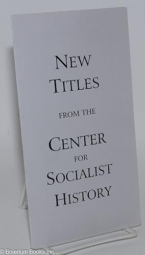 Image du vendeur pour New Titles from the Center for Socialist History mis en vente par Bolerium Books Inc.