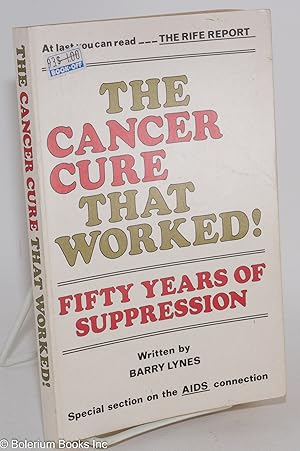 Bild des Verkufers fr The Cancer Cure That Worked! Fifty years of suppression, special section on the AIDS connection zum Verkauf von Bolerium Books Inc.