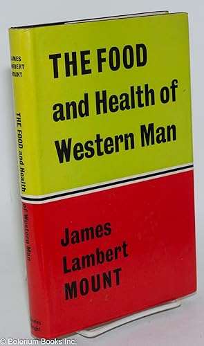 Immagine del venditore per The food and health of Western man venduto da Bolerium Books Inc.