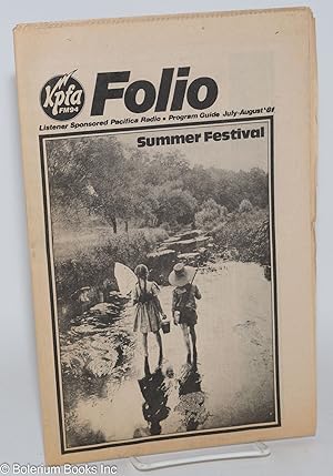 Seller image for KPFA Folio: Listener Sponsored Pacifica Radio, Program Guide; July-August 1981: Summer Festival for sale by Bolerium Books Inc.