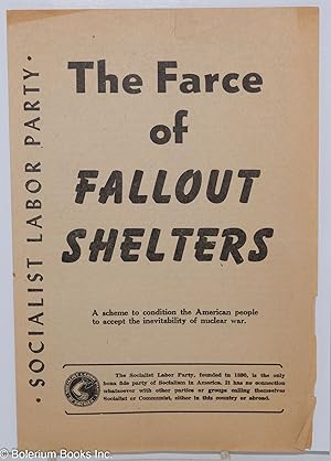 The Farce of Fallout Shelters: A scheme to condition the American people to accept the inevitabil...